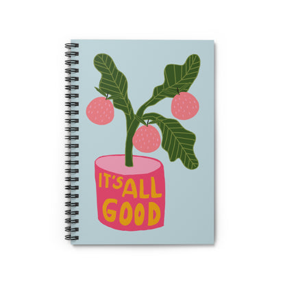 It's All Good Ruled Line Spiral Notebook - Bergen Notebook Buy It to Make Notes