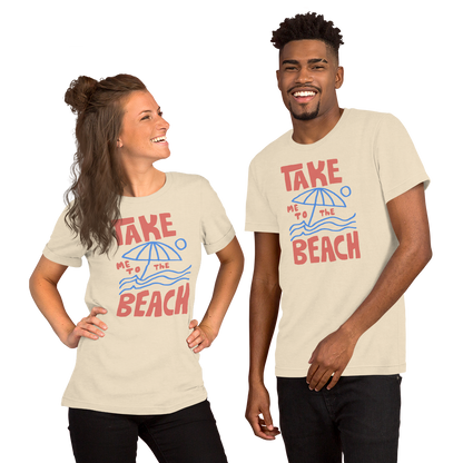 Take Me to The Beach Unisex t-shirt